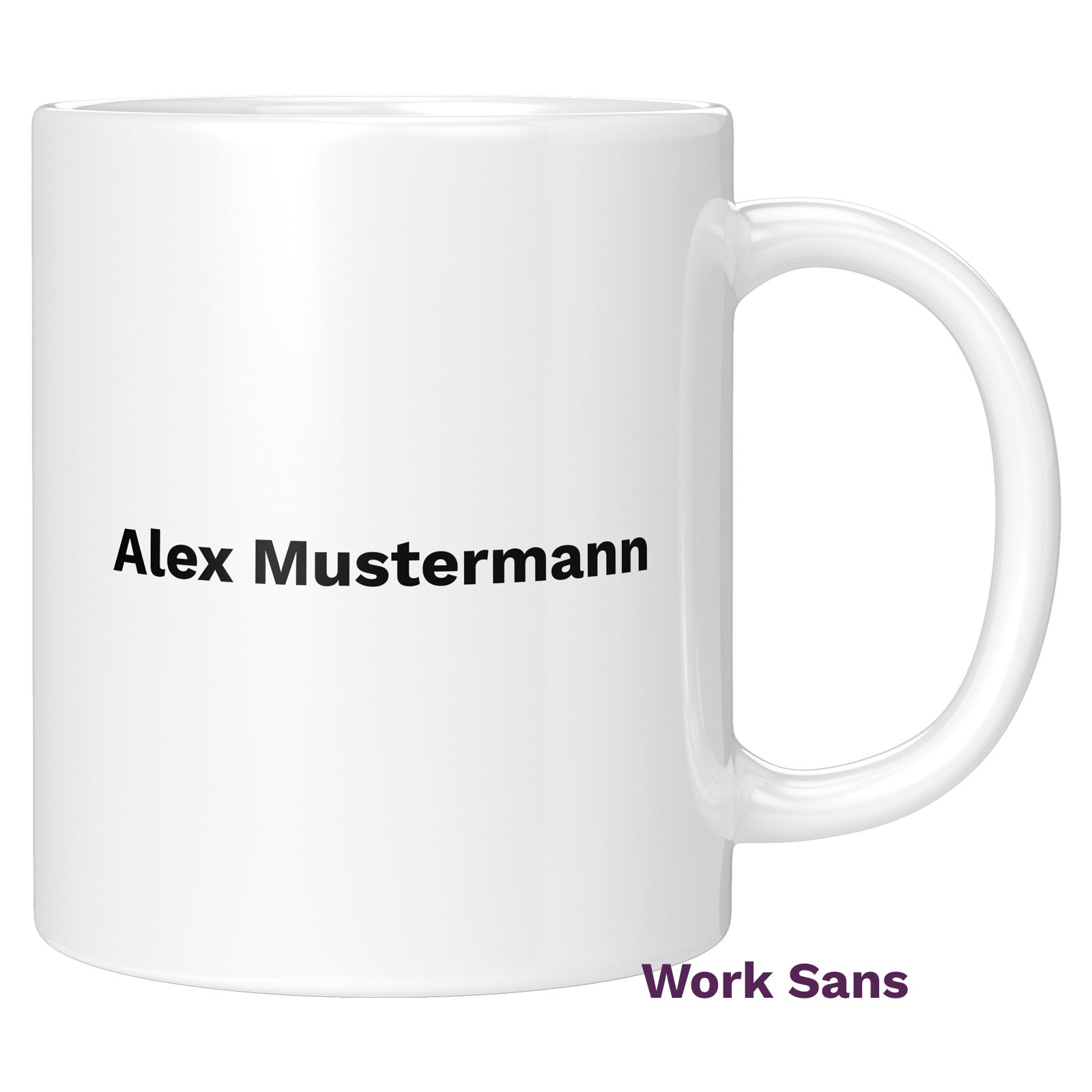 Personalisierte Tasse mit Beispielname in Work Sans Schriftart, modern und minimalistisch gestaltet.